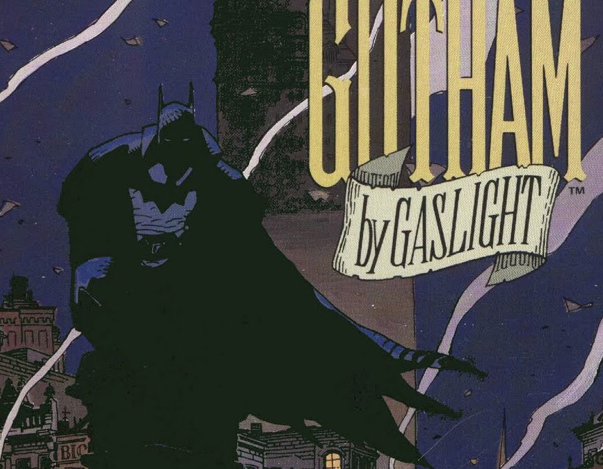 BATMAN: GOTHAM BY GASLIGHT