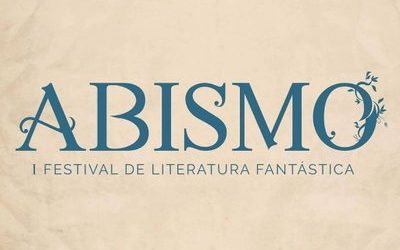ABISMO: I FESTIVAL DE LITERATURA FANTÁSTICA