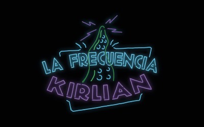 LA FRECUENCIA KIRLIAN