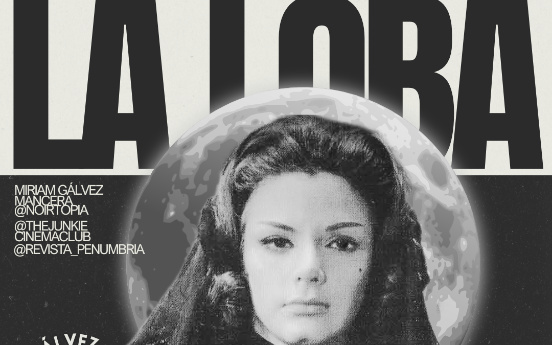 LA LOBA: LA FIGURA FEMENINA EN LA LICANTROPÍA