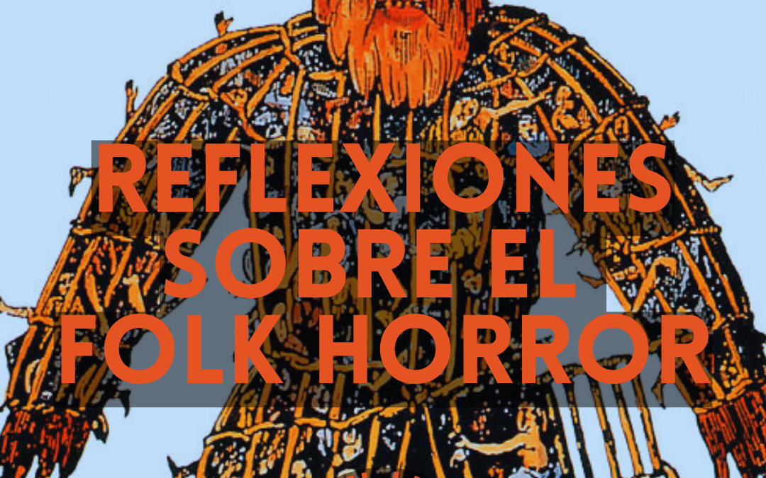 REFLEXIONES SOBRE EL FOLK HORROR
