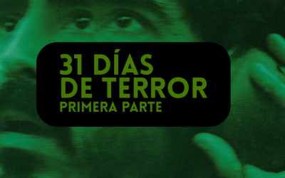 31 DÍAS DE TERROR (I)
