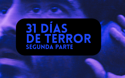 31 DÍAS DE TERROR (II)