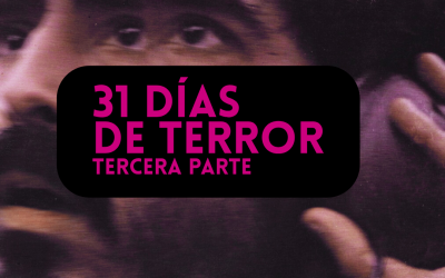31 DÍAS DE TERROR (III)