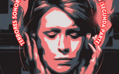 TERRORES SONOROS (II)