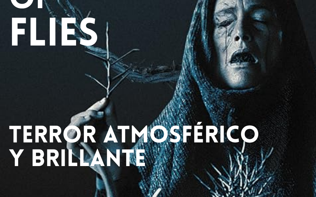 MOTHER OF FLIES: TERROR ATMOSFÉRICO Y BRILLANTE